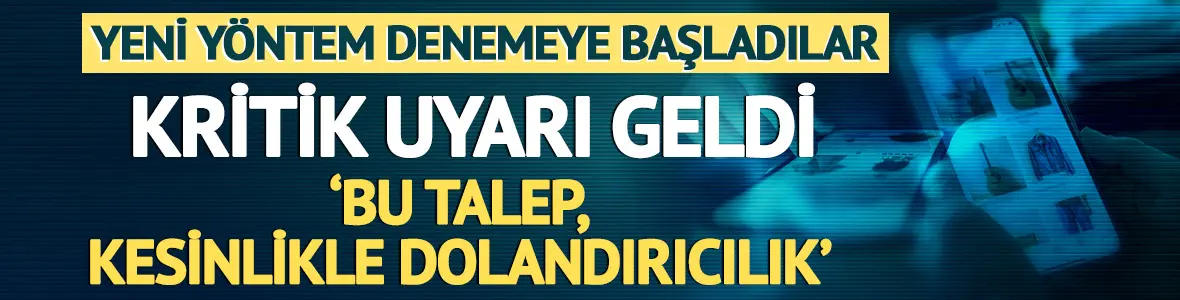 Yeni Dolandırıcılık Tuzağı: “Hesap Onayı” Yalanıyla Paranızı Alıyorlar