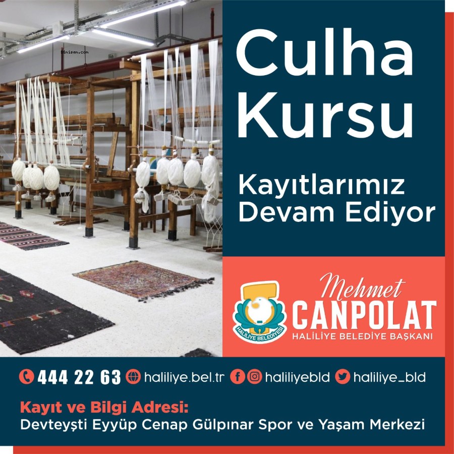 HALİLİYE BELEDİYESİ CULHA ATÖLYESİNDE KURS KAYITLARI SÜRÜYOR;