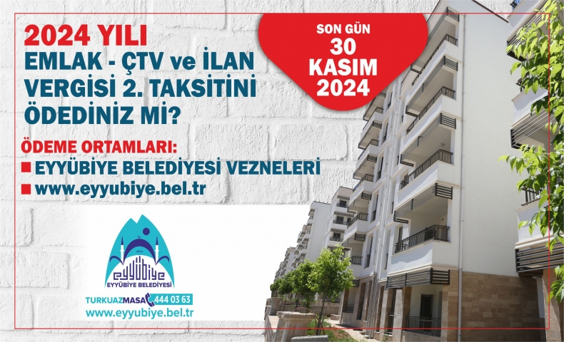 EMLAK, ÇTV VE İLAN VE REKLAM VERGİSİ 2. TAKSİT SON ÖDEME GÜNÜ 30 KASIM 2024