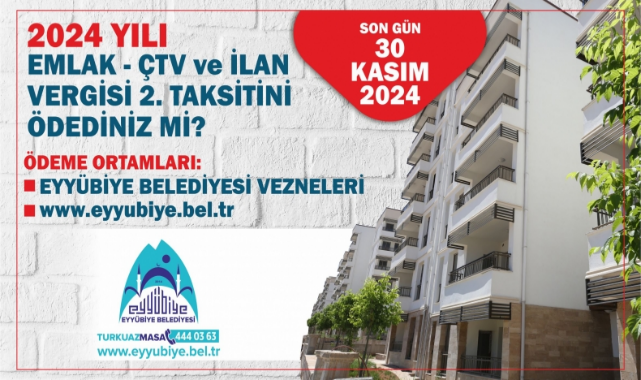 EMLAK, ÇTV VE İLAN VE REKLAM VERGİSİ 2. TAKSİT SON ÖDEME GÜNÜ 30 KASIM 2024