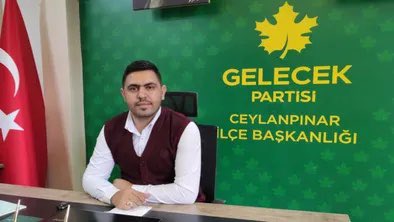 Gelecek Partisi Ceylanpınar İlçe Başkanı istifa etti!;